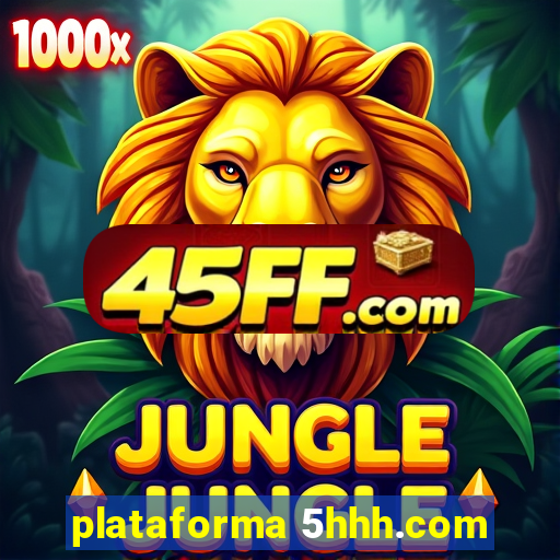 plataforma 5hhh.com